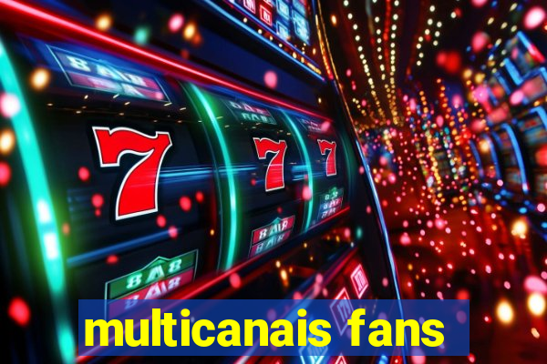 multicanais fans